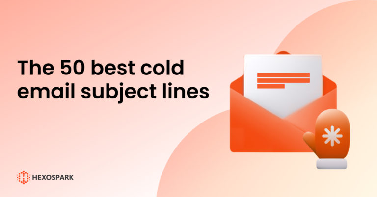 The 50 Best Cold Email Subject Lines For 2023 Hexospark   The 50 Best Cold Email Subject Lines 768x402 