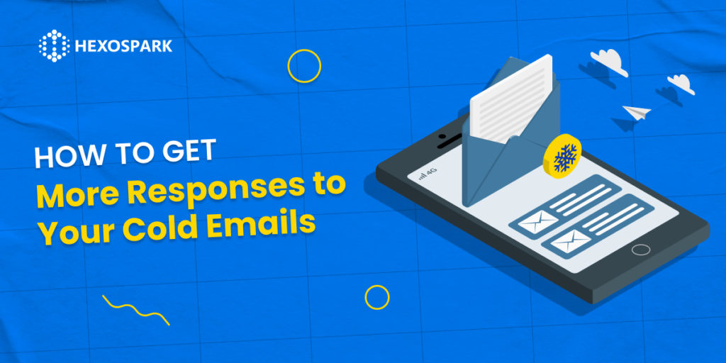 How to get more responses to your cold emails