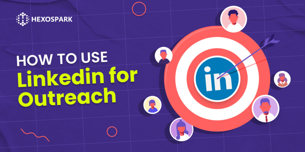 How to use Linkedin for outreach