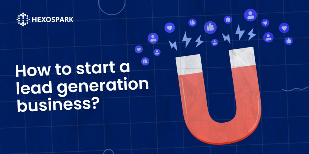 How to start a lead generation business