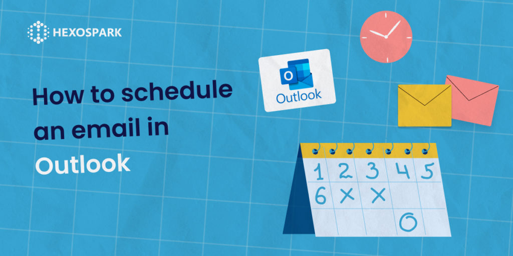 How to schedule an email in Outlook