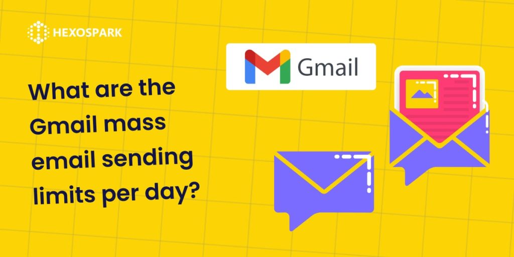 What are the Gmail mass email sending limits per day