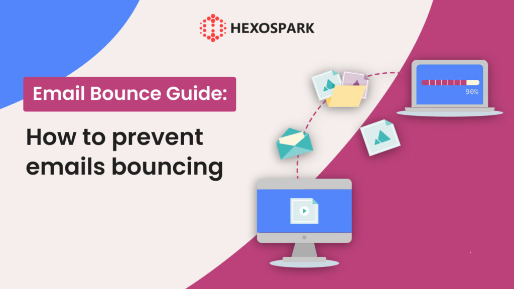 Email Bounce Guide: How to prevent email bounce back