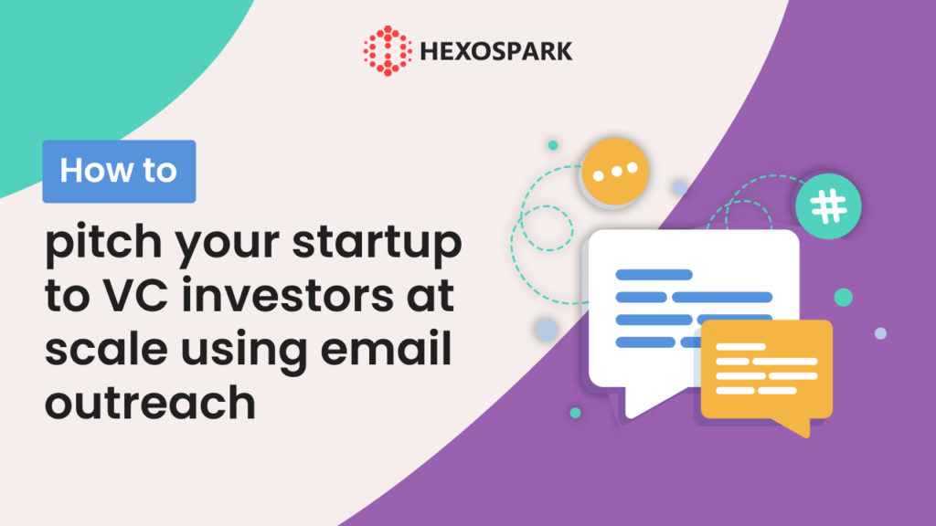 How to pitch your startup to VC investors at scale using email outreach
